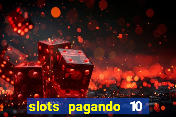 slots pagando 10 no cadastro facebook